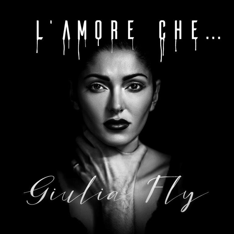 Giulia Fly in radio dal 17 Gennaio con il singolo “L’amore che”, già disponibile in tutti i digital store