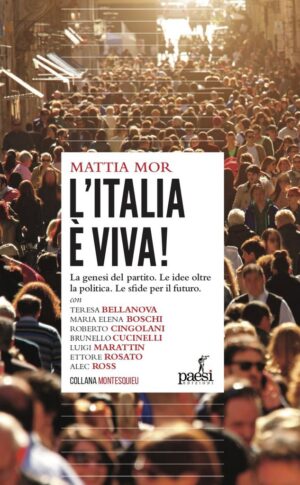 Matteo Renzi il 16 gennaio a Milano presenta “L’Italia è Viva!” il suo primo libro sul partito