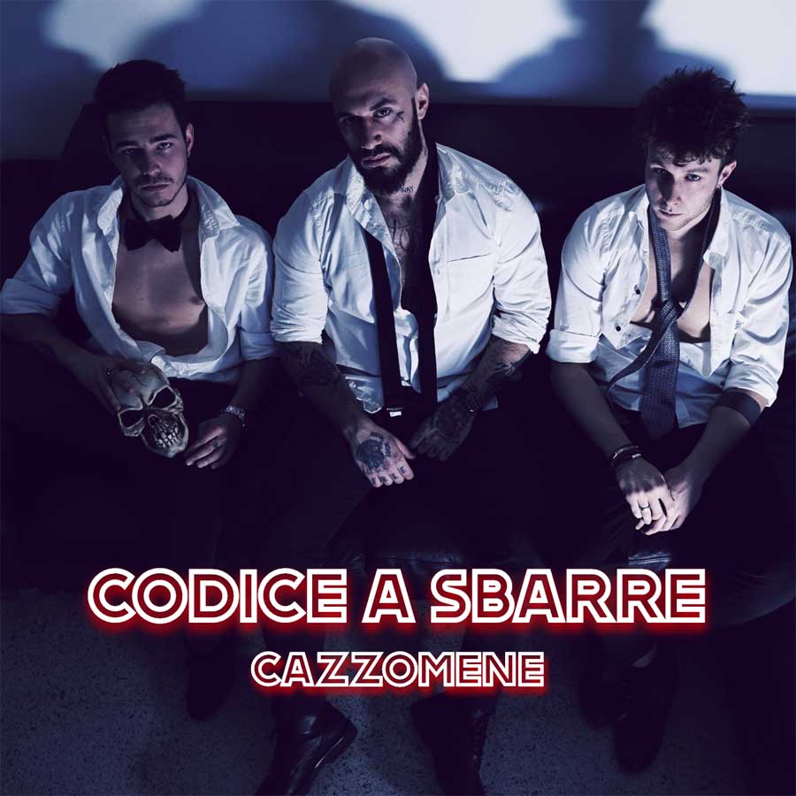 CAZZOMENE, il nuovo singolo dei CODICE A SBARRE dal 14 febbraio in radio, sulle piattaforme streaming e negli store digitali