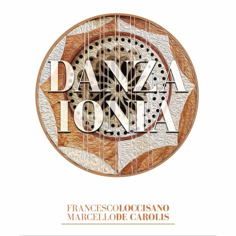 Oggi esce in digitale e in radio “Danza Ionia”, il brano per due chitarre battenti del duo Loccisano-De Carolis
