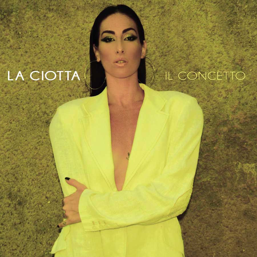 Da venerdì 11 settembre sarà in radio e su tutte le piattaforme digitali “IL CONCETTO” il nuovo singolo de LA CIOTTA