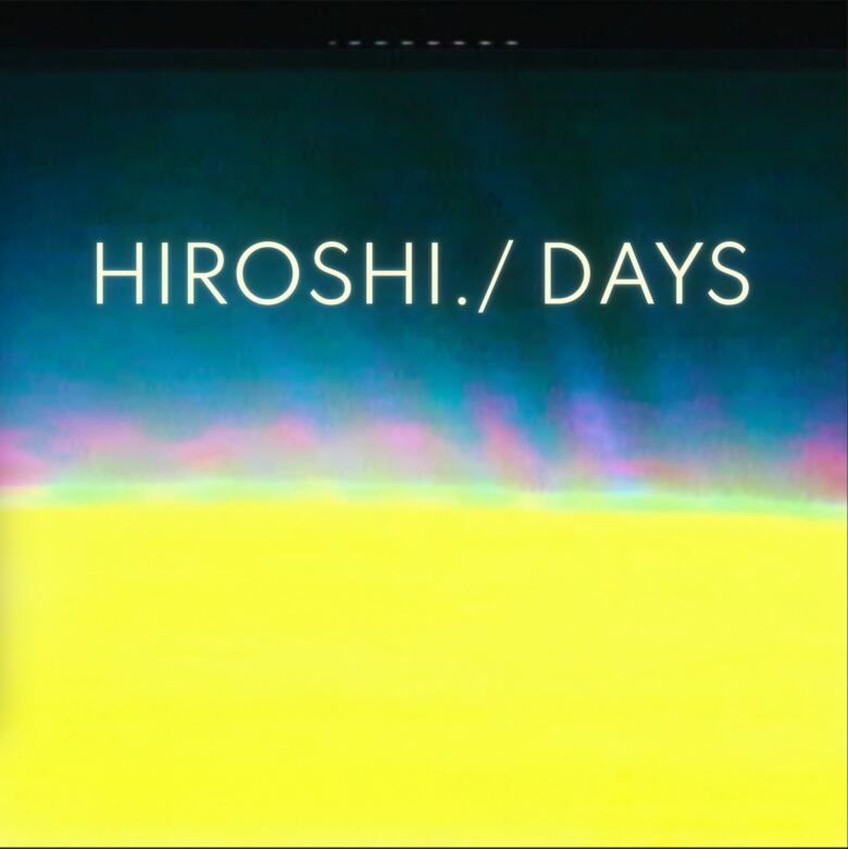 DAYS, il nuovo singolo degli HIROSHI. Il brano anticipa l'album "Anything", previsto per Dicembre