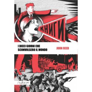 john-reed-i-dieci-giorni-che-sconvolsero-il-mondo