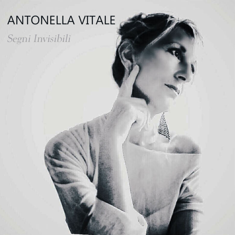 Filibusta Records presenta Segni Invisibili: ultimo disco di Antonella Vitale