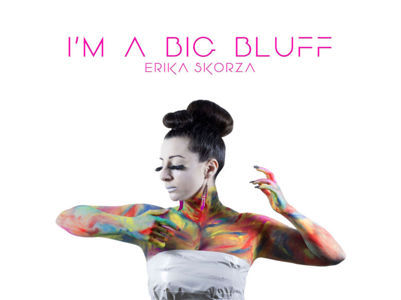 I'M A BIG BLUFF: primo album della cantautrice EriKa SKorza fuori dal 18 dicembre