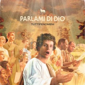 tutti_fenomeni___parlami_di_dio_artwork_valerio_bulla