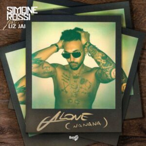 SIMONE ROSSI feat. LIZ JAI - Alone (Na Na Na) cover art