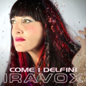 01. Copertina Iravox COME I DELFINI