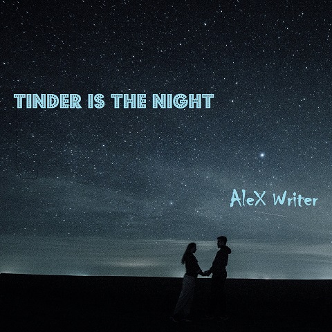 Fuori il video del singolo “TINDER IS THE NIGHT” di AleX Writer