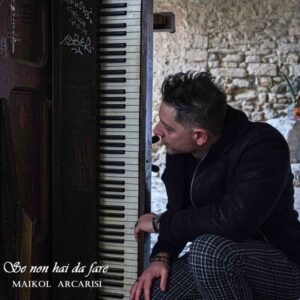 Maikol Arcarisi - Se non hai da fare - Cover