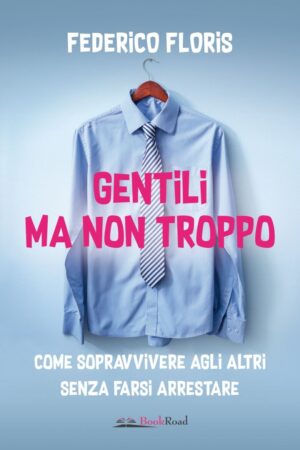 fronte-floris_gentili-ma-non-troppo-web-min