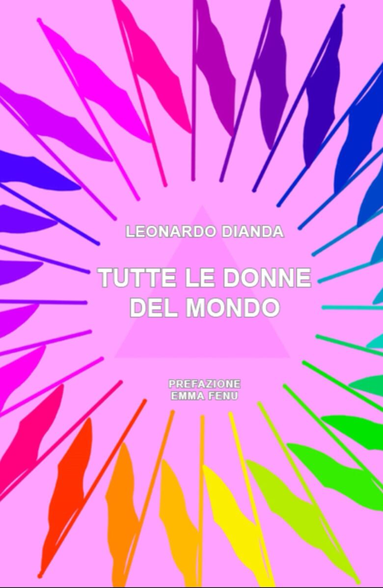 “Tutte le donne del mondo”, pubblicato il saggio di Leonardo Dianda