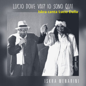 iskra-menarini-lucio-dove-vai-io-sono-qui-copertina-album