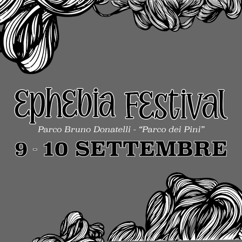 Il 9 e 10 Settembre al Parco Bruno Donatelli (Parco dei pini) di Narni Scalo, ci sarà un nuovo appuntamento con Ephebia Festival