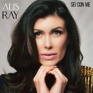 alis-ray-copertina-singolo-sei-con-me