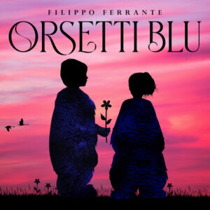 filippo-ferrante-orsetti-blu-coverart
