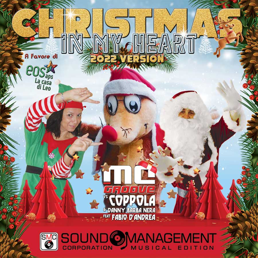 “Christmas In My Heart” è il nuovo singolo di MC Groove vs Coppola & Danny Barba Nera feat Fabio D’Andrea