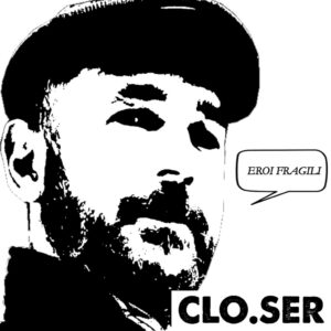 clo-ser-eroi-fragili-copertina-album-1